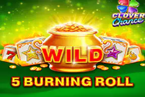 5 Burning Roll