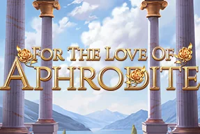 For The Love of Aphrodite